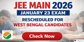 JEE Main 2026 January 23 Exam Rescheduled for West Bengal Candidates; Check Now